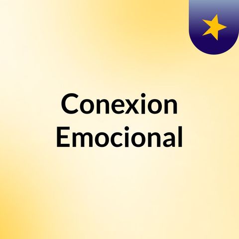 Episodio 2 - Conexion Emocional