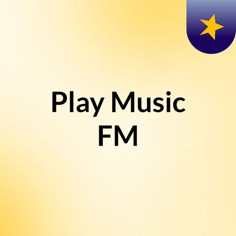 Play Music FM Ao vivo (Musicalizando)
