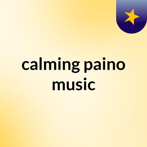 Episode 1 - calming paino music
