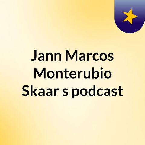 Episode 4 - Jann Marcos Monterubio Skaar's podcast