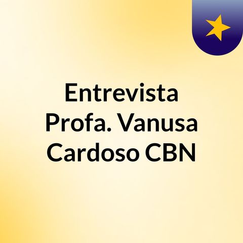 Entrevista Vanusa Cardoso CBN 30mar