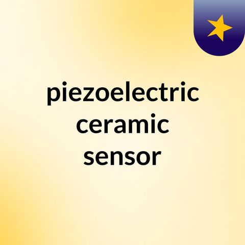 Piezo Actuator-Look for the best brand or manufacturer