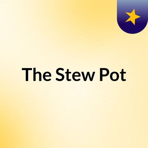 the-stew-pot-episode-11-my-experience-with-black-live-matter