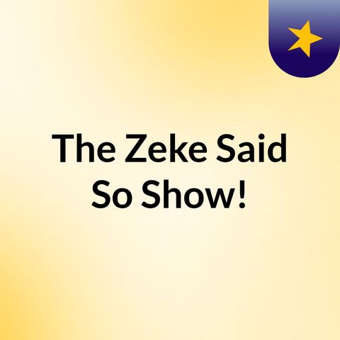 Zeke Said So Show: Spiderman Is Back!