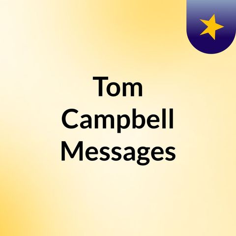 Prayer call 7 25 20 Tom Campbell word - sorry for the echo in my voice