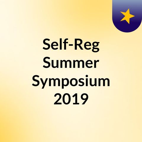 Self-Reg Talks - Sonia Mastrangelo - The Relationship Between Anxiety and Fear - How Self-Reg Can Help