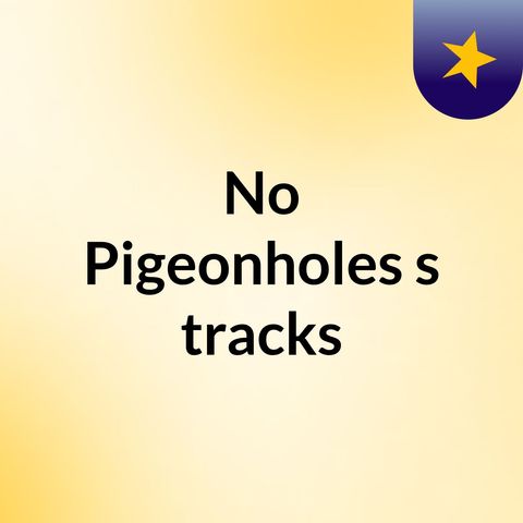 No Pigeonholes on  Radio On 2-15
