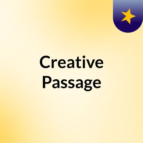 Creative Passage's First Podcast