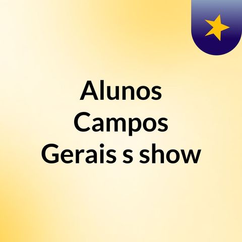 Rádio Alunos Campos Gerais's show - 25/07/2021