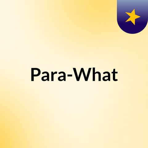 Para-What intro