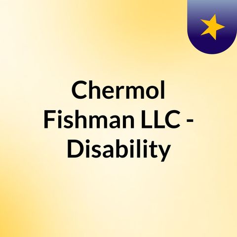 Chermol &amp; Fishman, LLC - Disability Law Firm Philadelphia