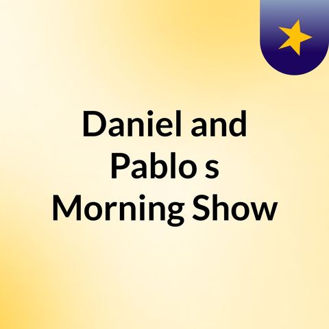 Daniel and Pablo's morning show March 14