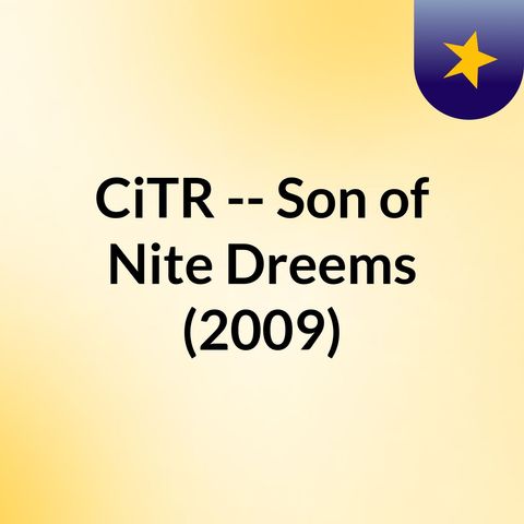 Son of Nite Dreems/Sept.7/09