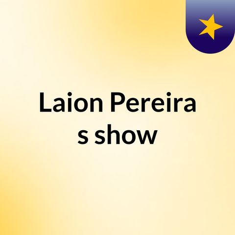 Laion Pereira's show