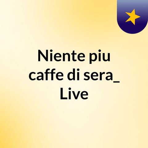 Giusto il tempo di un caffe Live 1