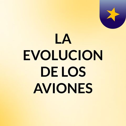 EVOLUCION DE LOS AVIONES (final)
