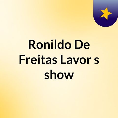 Episódio 6 - Ronildo De Freitas Lavor's show