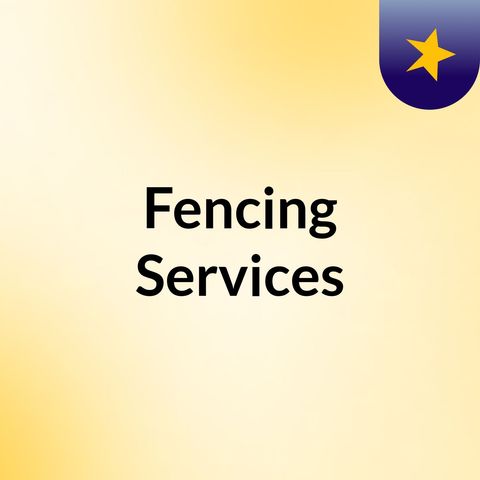 Fencing Services