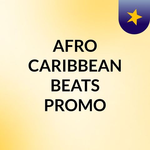 AFRO CARIBBEAN BEATS PROMO -EPISODE 56