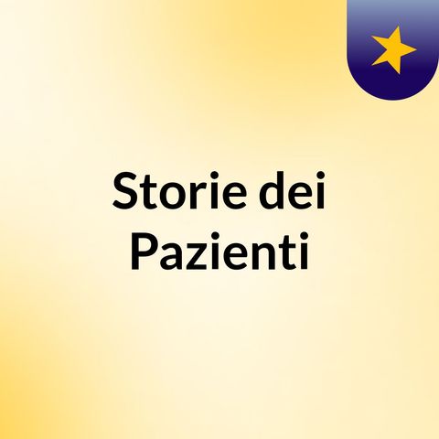 Storie dei Pazienti - Giuseppe Narrante