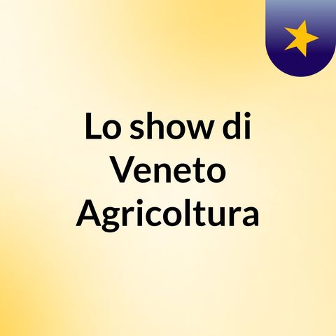 04 - Radio Veneto Agricoltura - Agricoltura di precisione