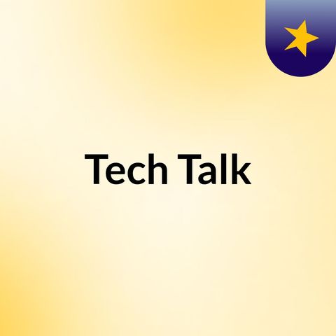 Tech Talk #3