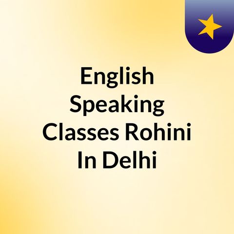 English Speaking Classes Rohini In Delhi
