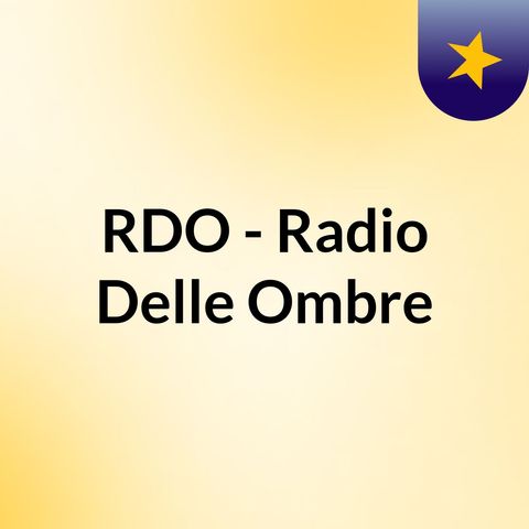 RDO - Radio Delle Ombre [EP1]