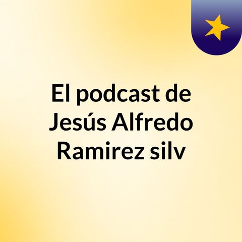 Jesús Alfredo Ramirez Silva