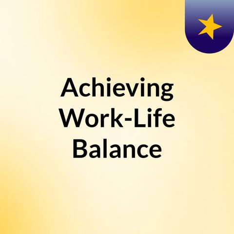 Podcast #1 - The Wonderful World of Work - Work-Life Balance