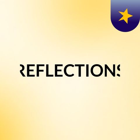 REFLECTIONS Show 78