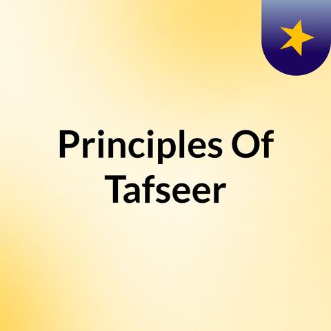 005 - The Principles Of Tafseer - Abu Fajr AbdulFattaah Bin Uthman