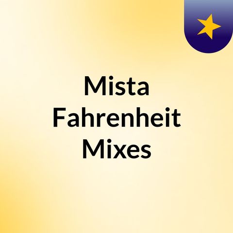 Mista Fahrenheit - Soca Mix