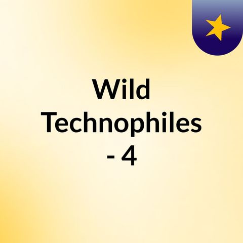 Wildtechnophiles