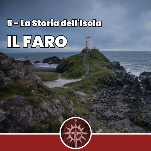Il Faro - La Storia dell'Isola 5