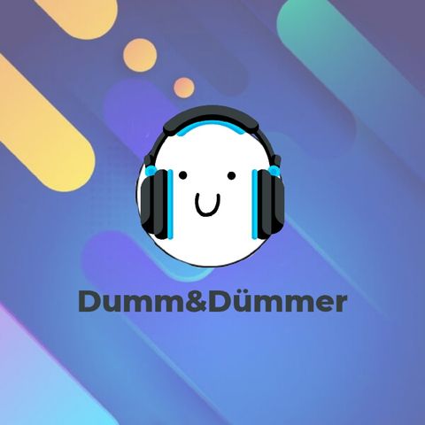Episode 2 - Dumm&Dümmer