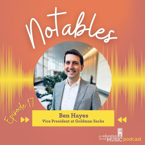 Notables - Ep 17: Ben Hayes