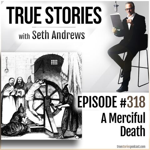 True Stories #318 - A Merciful Death