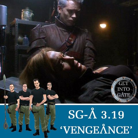 Episode 264: Vengeance (SG-A 3.19)