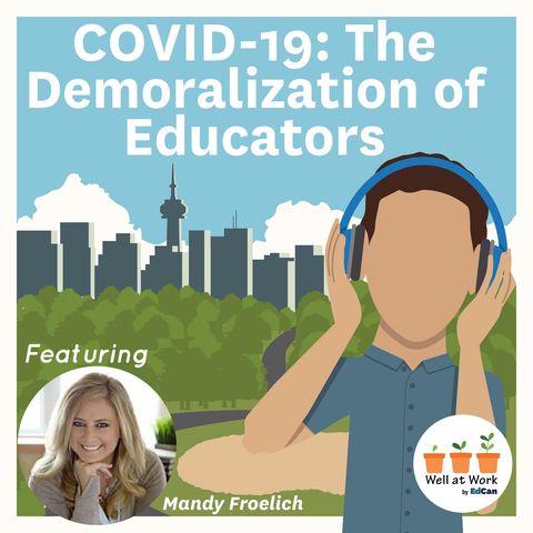 COVID-19: The Demoralization of Educators ft. Mandy Froelich