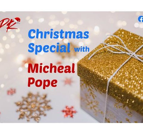 S10:E4 - CHRISTMAS SPECIAL with Micheal Pope