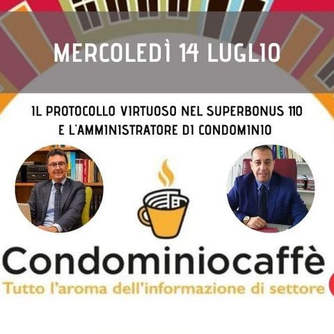 PUNTATA 15 - IL PROTOCOLLO VIRTUOSO NEL SUPERBONUS 110 E L'AMMINISTRATORE DI CONDOMINIO #Condominiocaffè