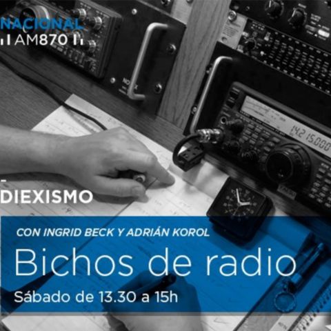 DX 25 Diexismo en el programa BICHOS DE RADIO (Radio Nacional)