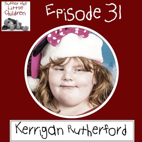 Episode 31: Kerrigan Rutherford