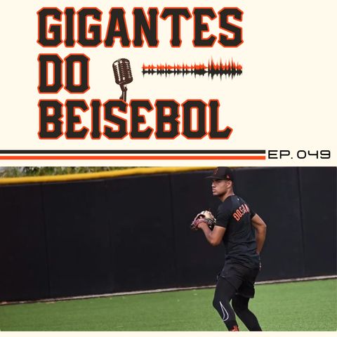 Gigantes do Beisebol #049 - Entrevista com Vinicius dos Santos
