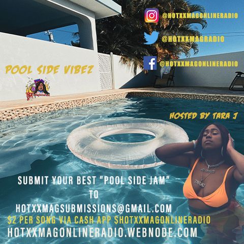 #PoolSideVibez Presented By HotxxMagOnlineRadio | Hosted By Tara J