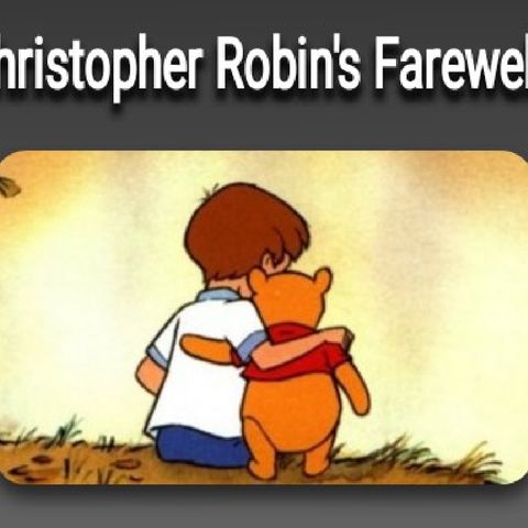 55 Christopher Robin's Farewell
