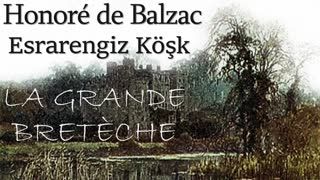 Esrarengiz Köşk La Grande Bretèche  Honoré de Balzac sesli kitap tek parça