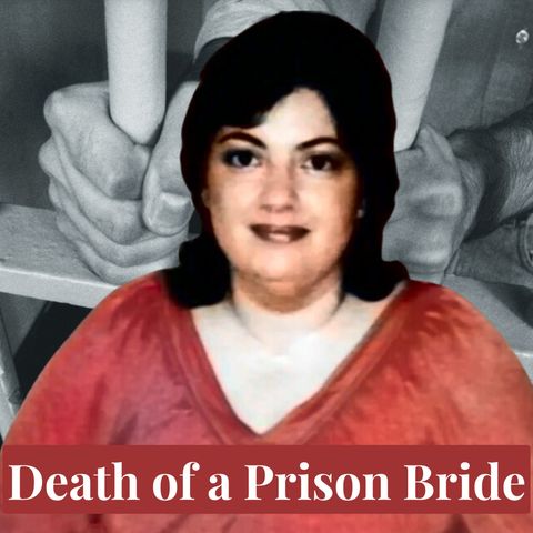 Death of a Prison Bride