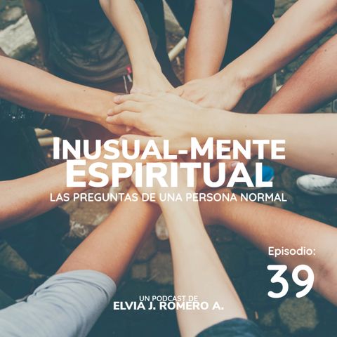 Como ayuda la espiritualidad | 39